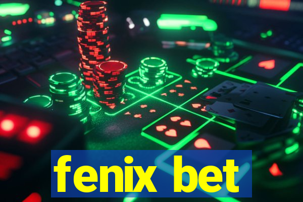 fenix bet